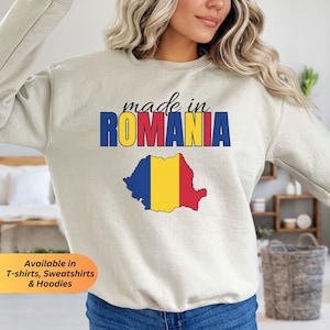 Romania Sweatshirt, Made in Romania with Flag Map Design, Cozy Casual Romanian Heritage T-shirt, Sweater, Hoodie