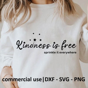Kindness Is Free Sprinkle It Everywhere Svg, Cricut Kindness Svg, Choose Kindness Png, Svg Black And White Print, Commercial Use License