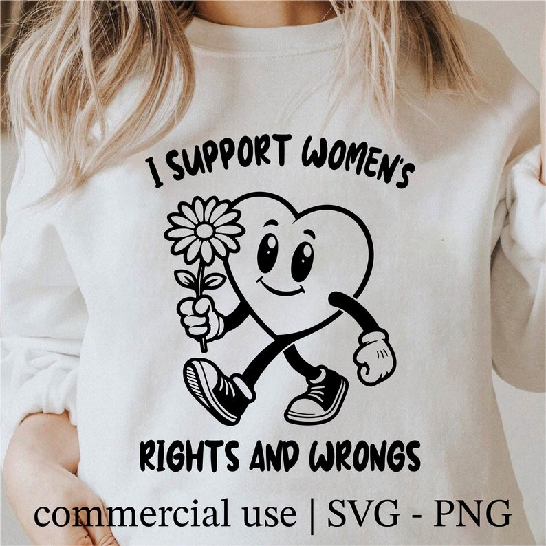 I Support Women's Rights and Wrongs Svg, Women's Rights Svg, Funny Heart Design Png, Feminism Svg, Funny Women Png, Commercial Use image 1