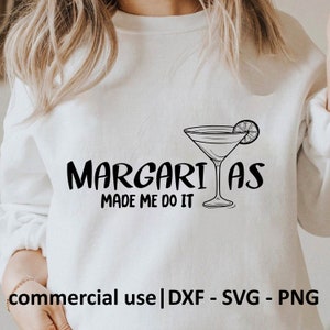 Margaritas Made Me Do It Svg, Cricut Margarita Glass Svg, Funny Alcohol Svg, Margarita Svg Black And White Print, Commercial Use License