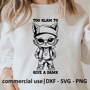 Too Glam To Give A Damn Cat Svg, Who Cares Svg, Cool Cat Png, Who Cares Png, Funny Cat Svg Black And White Prints, Commercial Use License