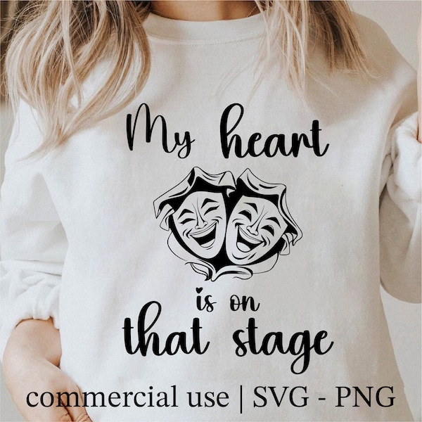 My Heart Is On That Stage Svg, Theatre Faces Svg, Theatre Mask Svg, Drama Svg, Tragedy Mask Svg Black And White Print, Commercial Use
