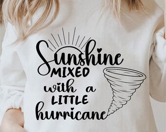 Sunshine Mixed With A Little Hurricane Svg, Cricut Hurricane And Sunshine Png, Southern Girl Svg Black And White Prints, Commercial Use