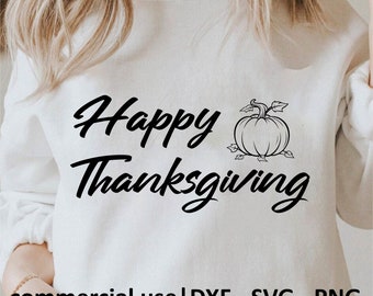 Cool Happy Thanksgiving Svg, Happy Thanksgiving Png For Shirt, Thanksgiving With Pumpkin Svg Black And White Print, Commercial Use License