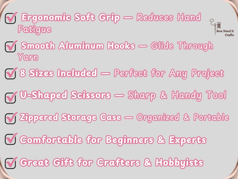 May include: A light pink graphic with text describing a crochet set. Features include ergonomic soft grip, smooth aluminium hooks, 8 sizes, U-shaped scissors, zippered storage case, and comfort for beginners and experts.