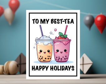 BEST TEA Happy Holiday Card - 4.25" x 5.5" (A2) & 5" x 7" (A7) | Pun Card, Best Friends Card, Bubble Tea Card, Holiday Card