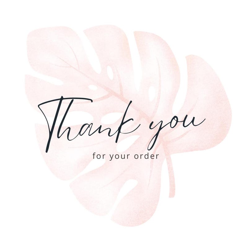 Puede incluir: Una ilustraci&oacute;n de hoja de monstera en acuarela rosa p&aacute;lido con el texto en cursiva negra "Thank you" y el texto m&aacute;s peque&ntilde;o en sans-serif "for your order" centrado sobre el dise&ntilde;o de la hoja en un fondo blanco.
