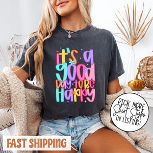 Comfort Colors It&#39;s A Good Day To Be Happy Shirt, Positive Message Shirt, Motivational Shirt, Inspirational Quote Tee, Preppy Trendy Shirt