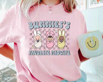 Retro Midwife Easter Shirt, Every Bunnies's Favorite Midwife Shirt, One Hoppy Midwife Shirt, Midwife Easter Gifts, Midwife Gifts