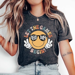 Let The Games Begin Teacher Field Day Shirt, Field Day Fun Day Shirt, I&#39;m Just Here For Field Day Tee, Field Trip Squad Shirt, Teacher Gifts