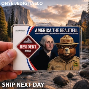 May include: An America the Beautiful National Parks and Federal Recreational Lands Pass card featuring a portrait of George Washington and an illustration of Smokey Bear in a tan uniform, with the text Resident Annual and Official White House.