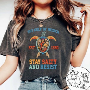 Gulf Of Mexico Stay Salty Resist Shirt, Gulf Of Mexico Est 1550 Shirt, Gulf Of Mexico Shirt, Mexico Beach Shirt, Mexico Resist Shirt