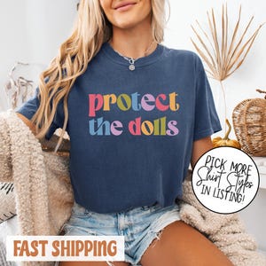 Comfort Colors® Protect The Dolls Shirt, Gender Equality Shirt, Trans Kids Shirt, Trans Pride Shirt, Human Rights Activist, Equality Tee