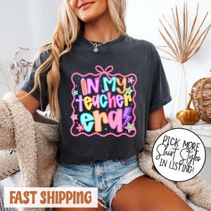 In My Teacher Era Shirt, Funny Teacher Shirt, Teacher Back To School Shirt, Teacher Squad Crew, Teacher Gifts, Comfort Colors® Shirt