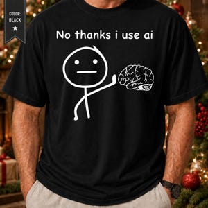 Rolig AI-tröja, Nej tack, jag använder AI-meme, programmerare, teknikhumorgrafik