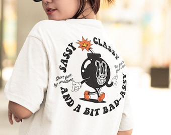 Sassy Classy tshirt, Bomb Graphic tshirt, Organic Cotton shirt, Unisex shirt, Graphic shirt, Funny tshirt, Gifts for her, Aesthetic clothing