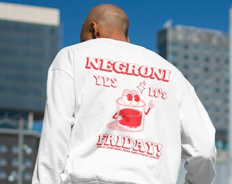 Negroni Sweatshirt, Unisex Sweatshirt, Yes its Friday, Winter clothing, Aesthetic sweater, Christmas gifts, Gifts for him, Negroni lover