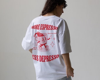 Oversized espresso-t-shirt, T-shirt uniseks, shirt meer espresso minder depresso, zomer pop-art shirt cadeau voor haar grappig esthetisch retro shirt