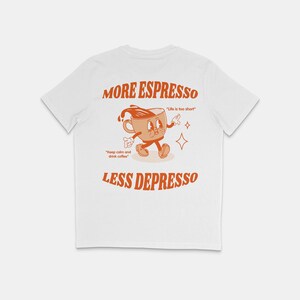 Espresso T Shirt, Unisex T Shirt, More Espresso Less Depresso shirt, Christmas Pop art shirt Gift for her Funny Aesthetic Retro shirt tumblr, Salthree t-shirts
