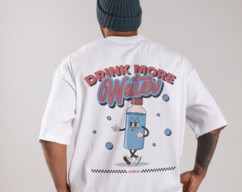 Unisex Oversized t-shirt, Drink More Water tshirt, Graphic Tees, Pop art shirt, Gift for him, Funny Retro shirt, Streetwear Summer Clothing