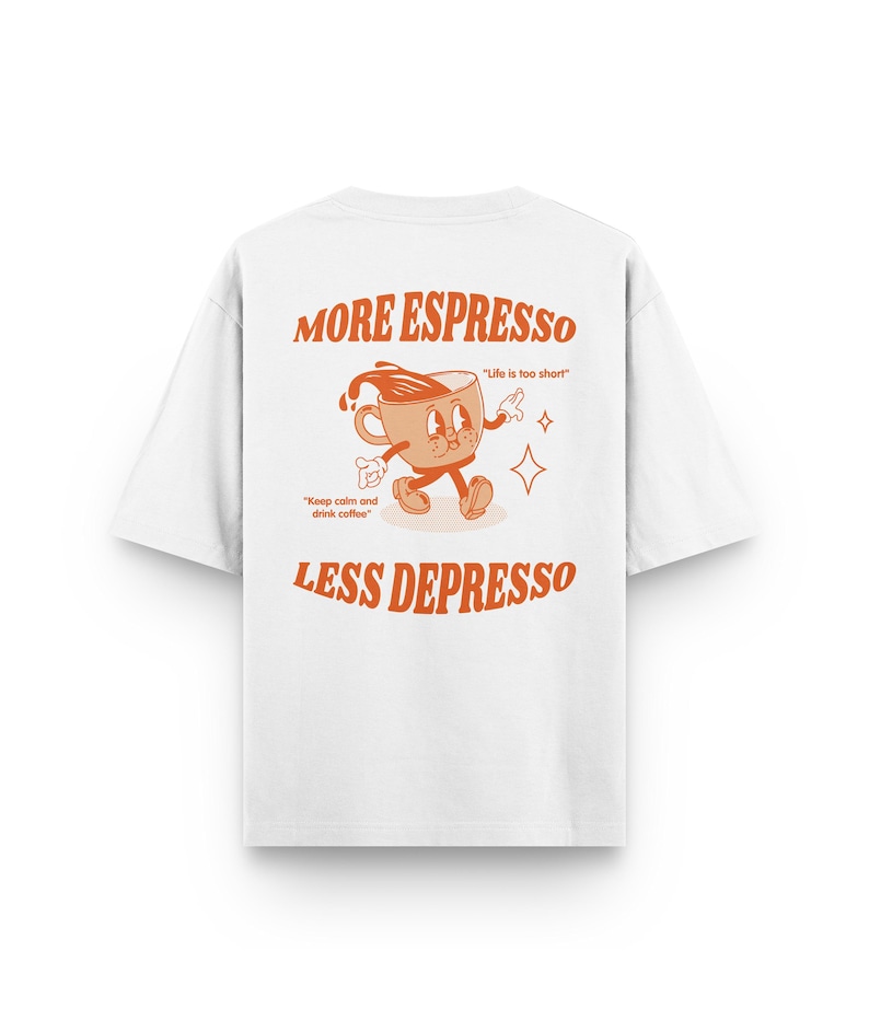 Oversized Espresso T Shirt, Unisex T Shirt, More Espresso Less Depresso shirt, Summer Pop art shirt Gift for her Funny Aesthetic Retro shirt, Salthree Shirts