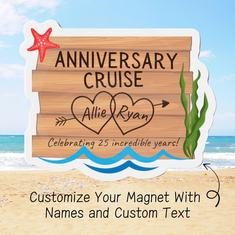 Peut inclure: Une pancarte en bois avec le texte "Anniversary Cruise" et deux c&oelig;urs avec les noms "Allie" et "Ryan" &agrave; l'int&eacute;rieur. La pancarte est d&eacute;cor&eacute;e d'une &eacute;toile de mer rouge, de vagues bleues et d'algues vertes. Le texte "Celebrating 25 incredible years!" est sous les c&oelig;urs.