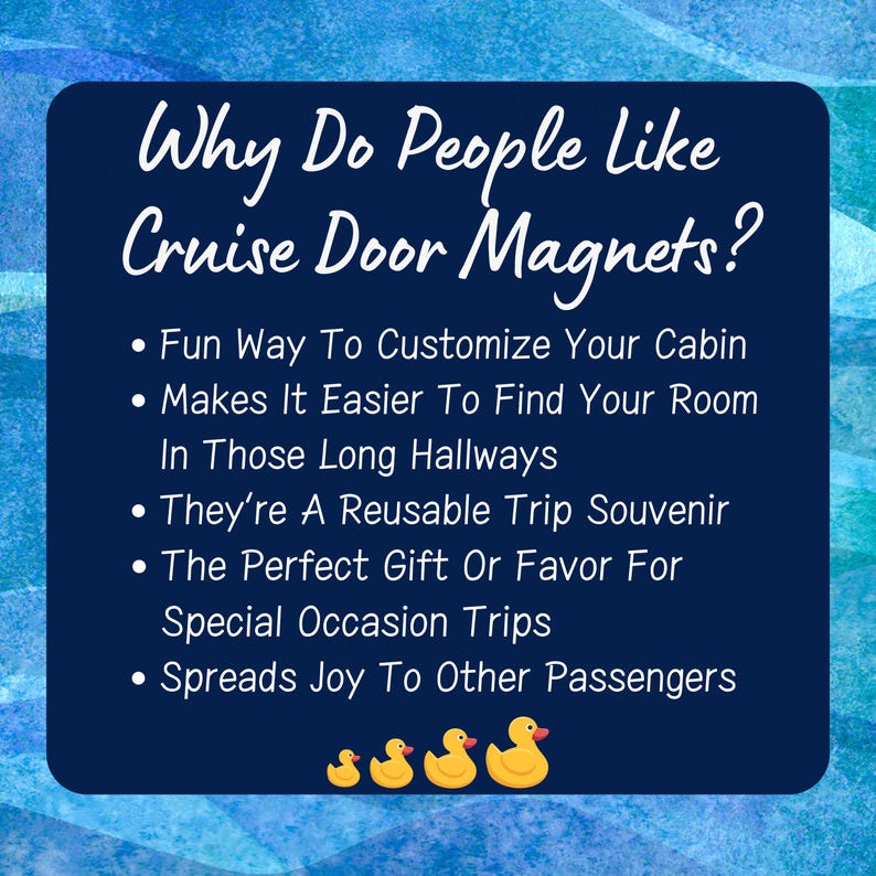 May include: A blue and white graphic with the text "Why Do People Like Cruise Door Magnets?" and a list of reasons why people like cruise door magnets. The graphic also features four yellow rubber duckies.