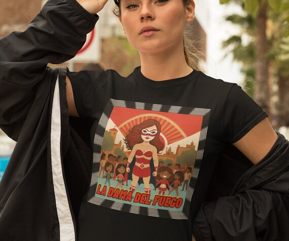 La Dama Del Fuego T-shirt, shirt, cool, Red, Fire, Empowered, Latina, Luchadora, Girl, Mom, Daughter, Sister, friend, Family, Gift