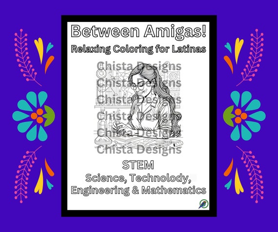STEM Coloring Worksheets, Empowered, Latina, Color, Page, School, Activity, game, Mom, Daughter, Sister, Friend, Family, gift