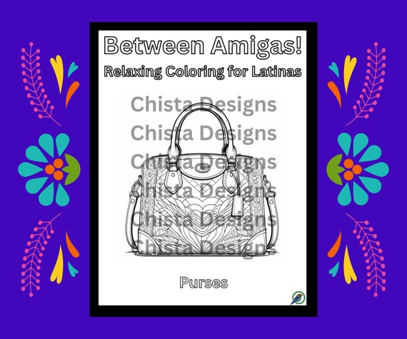 Purses Coloring Worksheets, Empowered, Latina, Color, Page, School, Activity, game, Mom, Daughter, Sister, Friend, Family, gift