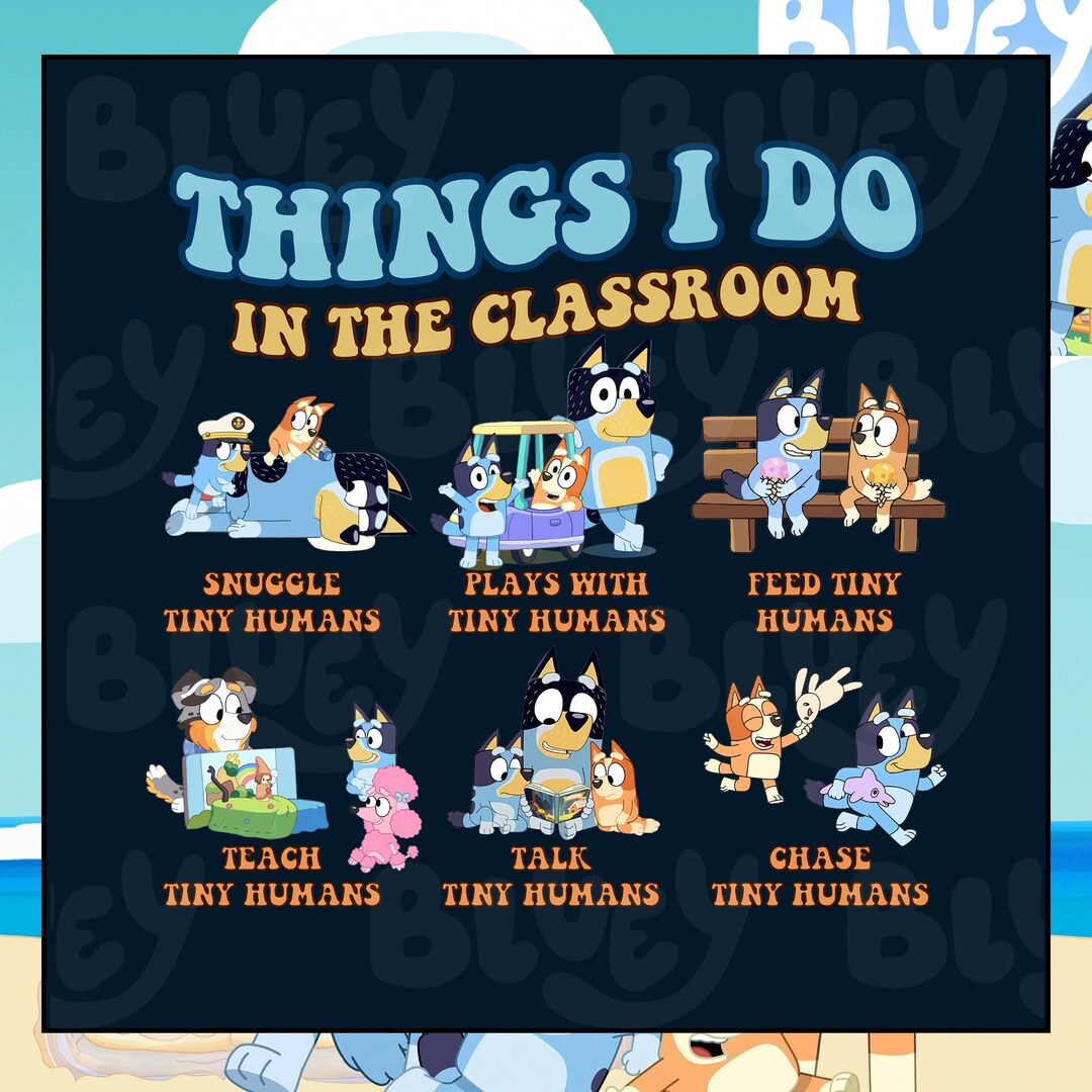Things I Do in the Classroom Bluey Png Bluey Back to School Etsy