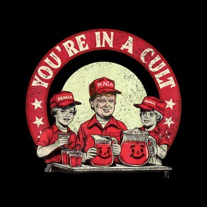 You're In A Cult PNG, Funny Maga Anti-Trump Shirt Png, Womens Rights Png, Anti MAGA Fascism Png, Sublimation Designs, Digital Download