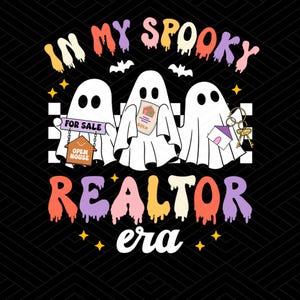 In My Spooky Realtor Era Halloween PNG, Halloween Real Estate Agent Digital File, Cute Ghost Realtor Sublimation Design Fall Realtor Graphic