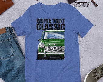 Unisex t-shirt Drive that Classic series, featuring my Handdrawn art of the iconic Austin Mini in British Racing Green (Light Shirts)