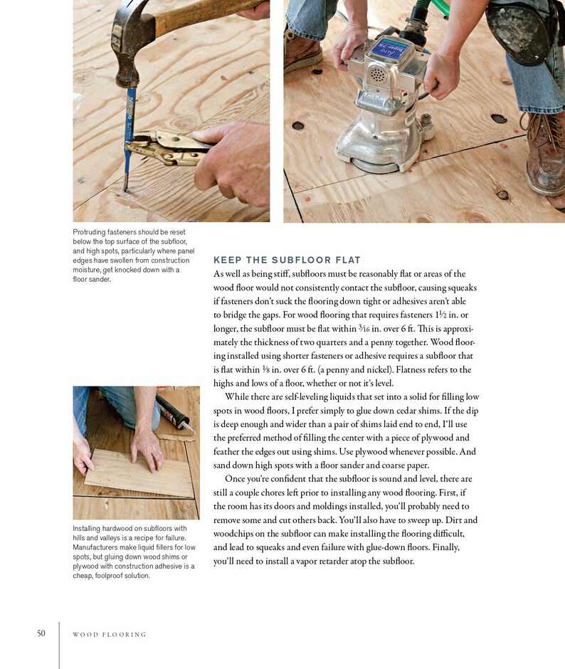 May include: Image of a wood flooring project in progress. A hammer is used to set a fastener, while a floor sander and a piece of wood are also visible. The text discusses how to keep the subfloor flat.