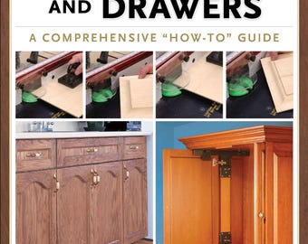 Cabinet Doors and Drawers:- A Comprehensive How -To Guide (PDF Gide)