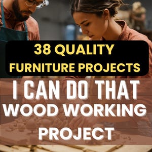 Può includere: Due persone che lavorano a un progetto di falegnameria. Il testo sull'immagine recita "38 PROGETTI DI MOBILI DI QUALITÀ POSSO FARE QUESTO PROGETTO DI LAVORAZIONE DEL LEGNO".