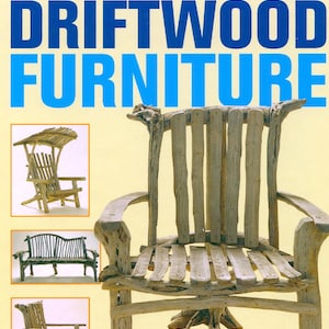 May include: A book titled "Driftwood Furniture: Practical Projects for Your Home and Garden" with a picture of a driftwood chair on the cover. The book features three smaller images of driftwood furniture, including a chair, a bench, and a covered chair.
