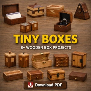 Tiny Wooden Boxes - 8+Wooden Box Projects (PDF Guide)
