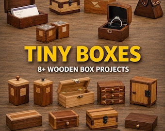 Tiny Wooden Boxes - 8+Wooden Box Projects (PDF Guide)