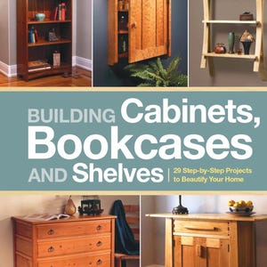 Puede incluir: Un libro con el título "Building Cabinets, Bookcases and Shelves" con el subtítulo "29 proyectos paso a paso para embellecer tu hogar". La portada del libro presenta cinco proyectos de muebles de madera diferentes, que incluyen una librería, un armario, un conjunto de estantes, una cómoda y un pequeño armario.