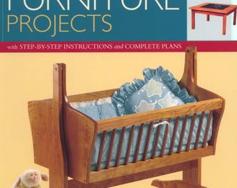 Children&#39;s Furniture Projects: Step-by-Step Instructions and Complete Plans, Cradle, Crib, Panel Bed, Marble Chair, Rocking Dinosaur (PDF)