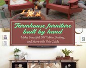 DIY Farmhouse Furniture Plans: Table, Bench & More (PDF Guide)