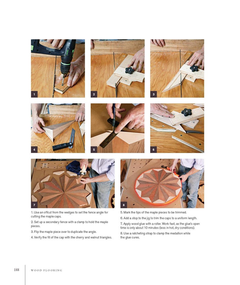 May include: A step-by-step guide to wood flooring installation. The image shows a series of photos demonstrating the process of cutting and assembling maple pieces for a medallion design. Tools include a drill, clamps, and a roller for applying glue.