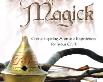 Incense Magick Guide: Aromatic Craft Experiences (PDF)