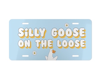 Silly Goose On The Loose Car Front License Plate, Funny Vanity Plate, Cute Car Decor Gift, Vehicle Accessories for Women