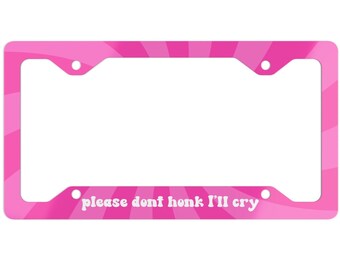 "Better To Be LATE Than To Arrive UGLY" Pink Funny License Plate Frame