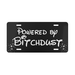 Powered By Bitchdust Car Black Front License Plate, Funny Vanity Plate, Cute Car Decor Gift, Gen Z Vehicle Accessories