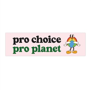 Pro Choice Pro Planet Bumper Sticker | Gen Z Save The Earth Gift Waterproof Car Decal For Her | Hippie Retro Sticker