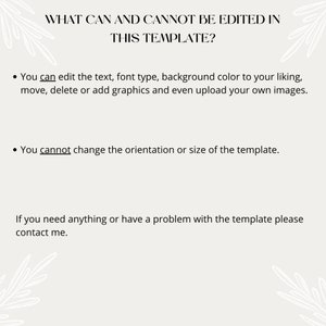 May include: A white text box with black text explaining what can and cannot be edited in a template. The text says, "You can edit the text, font type, background color to your liking, move, delete or add graphics and even upload your own images." and "You cannot change the orientation or size of the template."